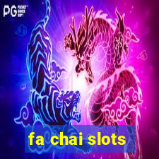 fa chai slots